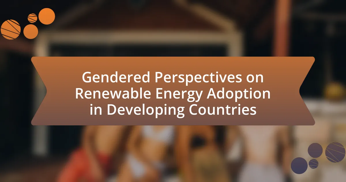 Gendered Perspectives on Renewable Energy Adoption in Developing Countries