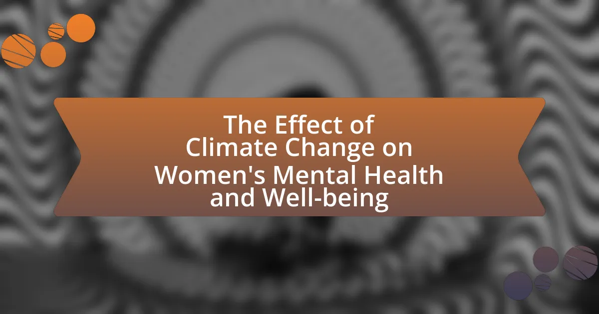 The Effect of Climate Change on Women’s Mental Health and Well-being