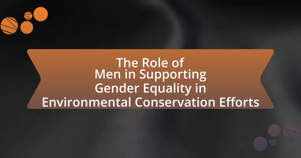 The Role of Men in Supporting Gender Equality in Environmental Conservation Efforts