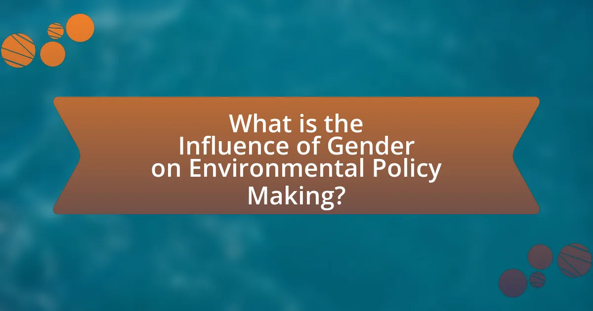 What is the Influence of Gender on Environmental Policy Making?